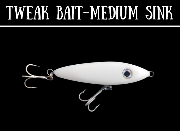 Tweak Bait - Medium Sink  (Sub Surface)